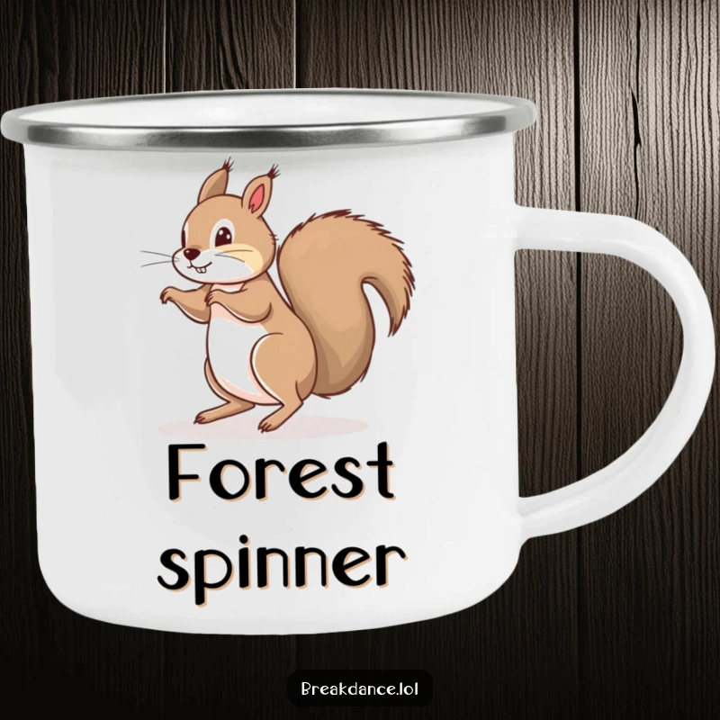 Funny camping mug featuring a playful squirrel doing a floor spin on its bushy tail, perfect for outdoor trips and keeping spirits high.