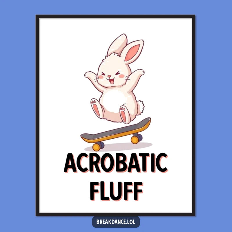 Funny Bunny Skateboard Backflip Poster - Adorable Action Art!