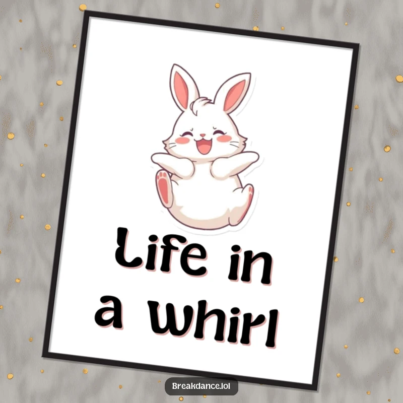 Funny, high-quality poster print of a fluffy bunny spinning on its back with legs kicking joyfully, radiating pure happiness.