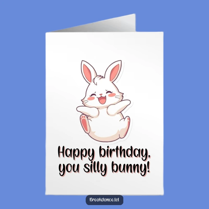 Free Printable Bday Card: Spinning Bunny Hilarious Joyful Downloadable Gift