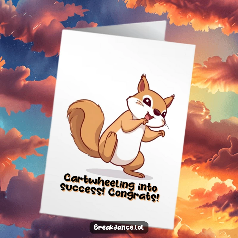 Free Printable Congratulations Card: A determined squirrel executing a perfect cartwheel to celebrate achievements.