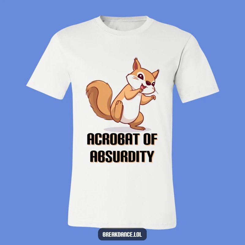 Funny Squirrel T-Shirt: Determined Cartwheel Action, Hilarious Gift!